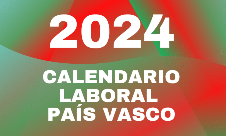 Calendario Laboral Pais Vasco 2024