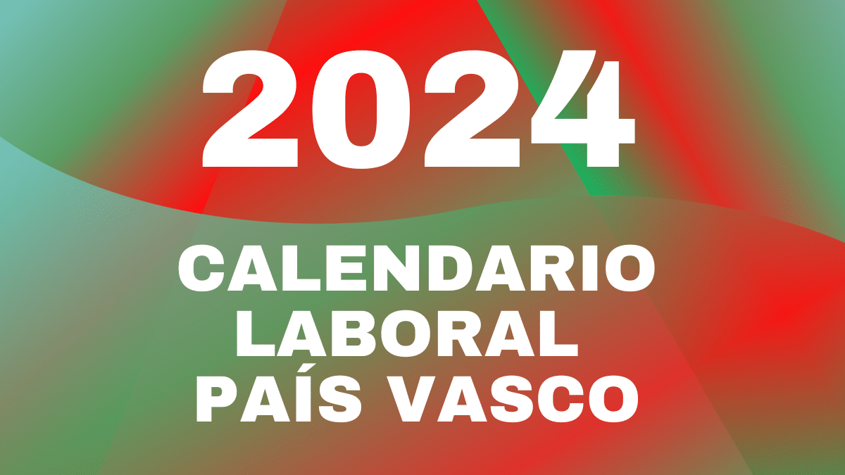 Calendario Laboral Pais Vasco 2024