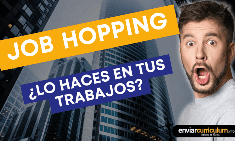 Job Hopping: Tendencia, Ventajas y Precariedad