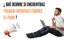 ¿Qué ocurre si encuentras trabajo mientras cobras el paro?