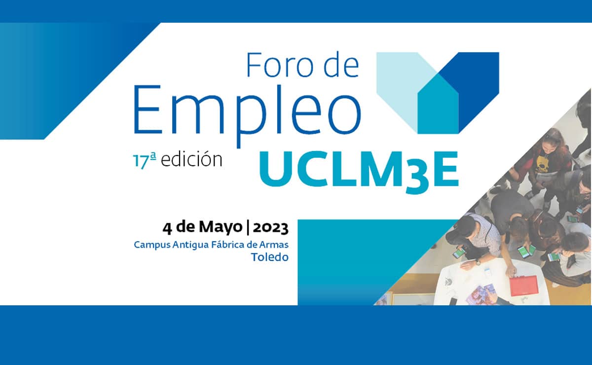 Toledo acogerá el foro de empleo de la UCLM al que ya puedes inscribirte